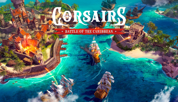 Corsairs - Battle of the Caribbean - Steam Corsairs - Battle of the Caribbean - Steam
