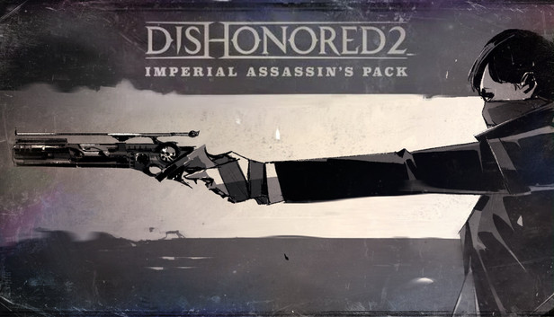 Dishonored 2: Imperial Assassins - Steam Dishonored 2: Imperial Assassins - Steam