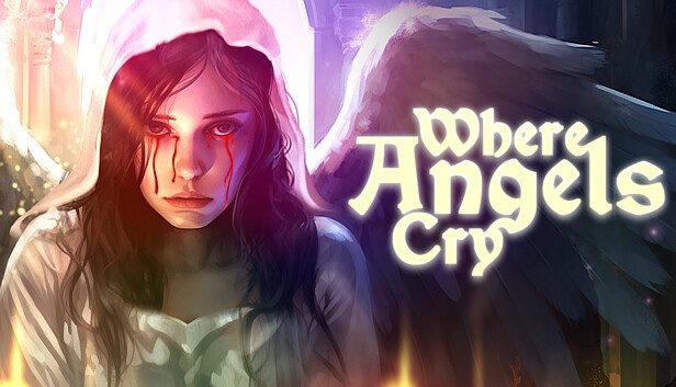 Where Angels Cry - Steam