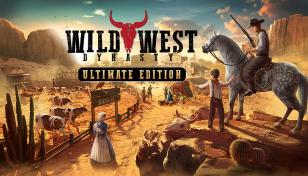 Wild West Dynasty - Ultimate Edition - Steam Wild West Dynasty - Ultimate Edition - Steam