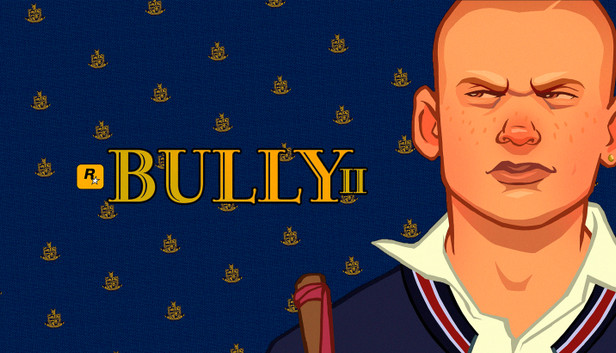 Bully 2 -
