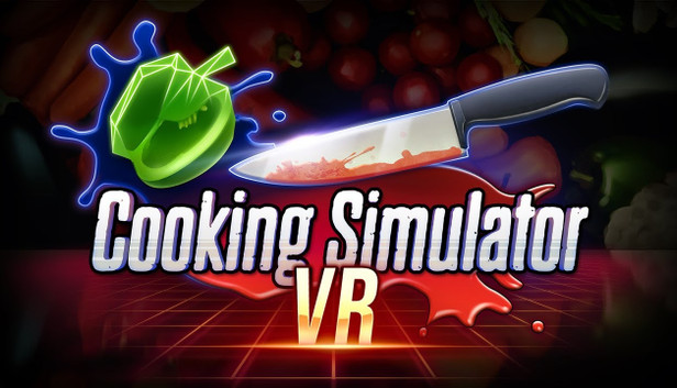 Cooking Simulator VR - Steam