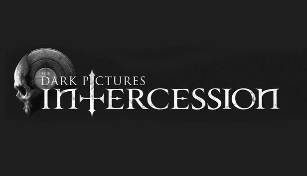 The Dark Pictures: Intercession -