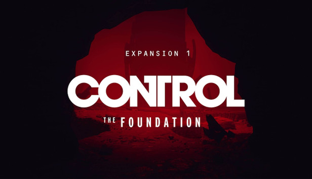 Control: The Foundation: Expansion 1 - Epic Games