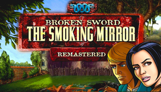 Broken Sword 2 - the Smoking Mirror: Remastered - Epic Games