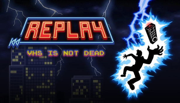 Replay - VHS is not dead - Steam Replay - VHS is not dead - Steam