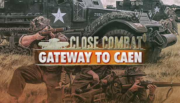 Close Combat - Gateway to Caen - Steam
